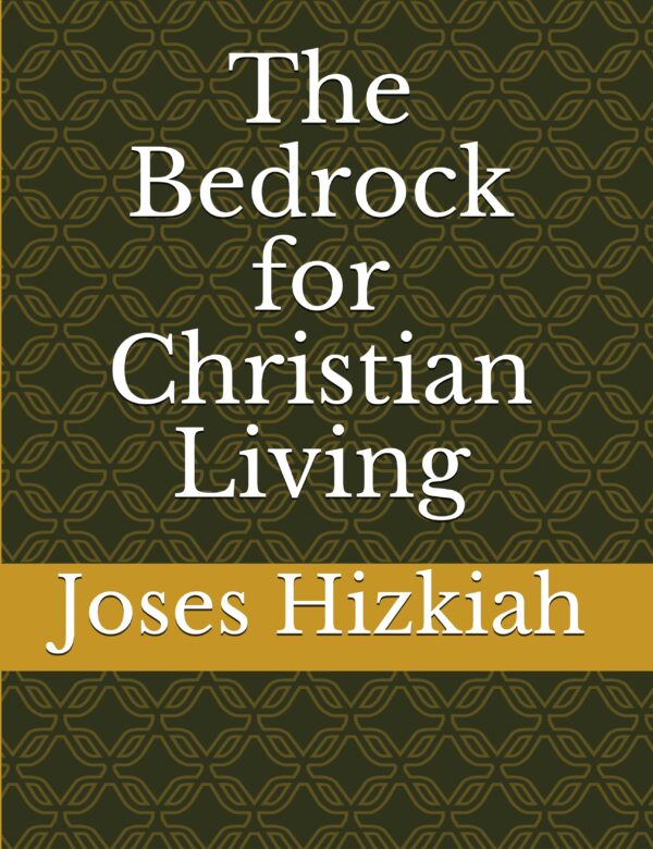 The Bedrock for Christian Living