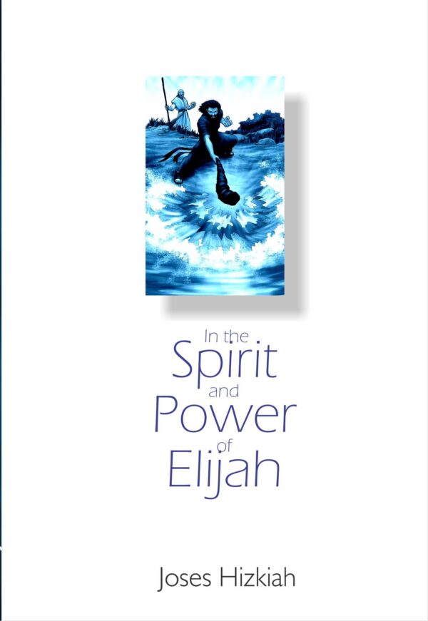 In The Spirit & Power of Elijah