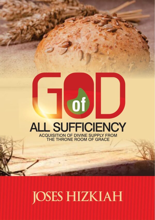 God of all sufficiency Joses Hizkiah