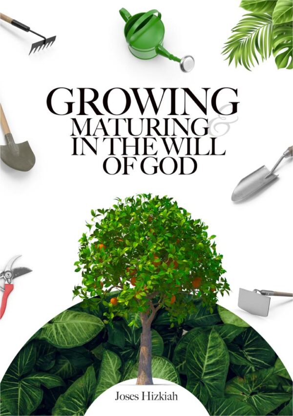 Growing And Maturing In The Will Of God