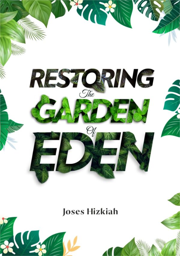 restoring the garden of eden joses hizkiah